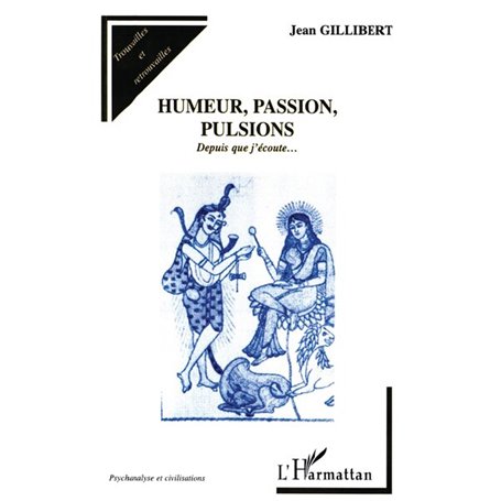 Humeurs, passion, pulsions