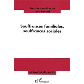 Souffrances familiales, souffrances sociales