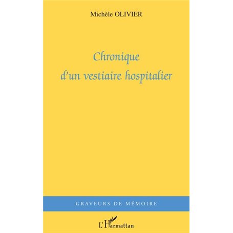 Chronique d'un vestiaire hospitalier