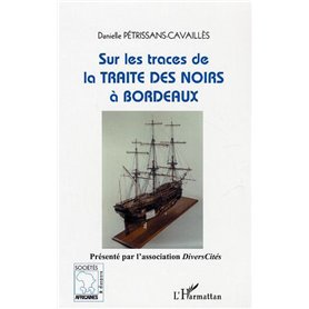 Sur les traces de la Traite des Noirs à Bordeaux