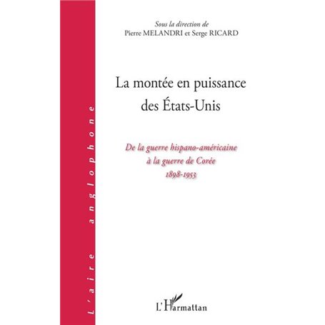 La montée en puissance des Etats-Unis