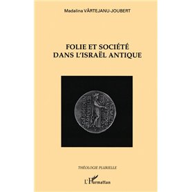 Folie et société dans l'Israël antique