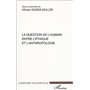 La question de l'humain entre l'éthique et l'anthropologie