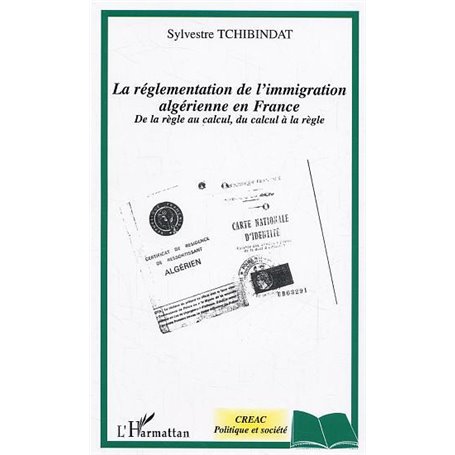 La réglementation de l'immigration algérienne en France