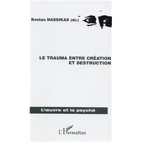 Le trauma entre création et destruction