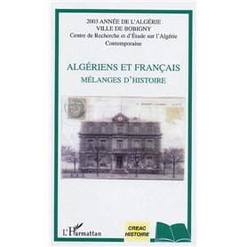 Algériens et français mélanges d'histoire