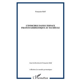 L'indicible dans l'espace franco-germanique au XX siècle