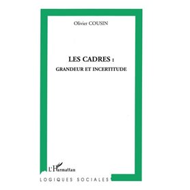 Les cadres : grandeur et incertitude