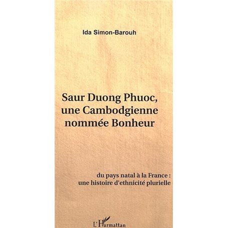 Saur Duong Phuoc, une Cambodgienne nommée Bonheur