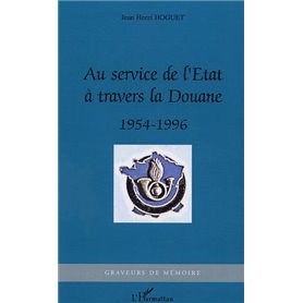 Au service de l'Etat à travers la Douane