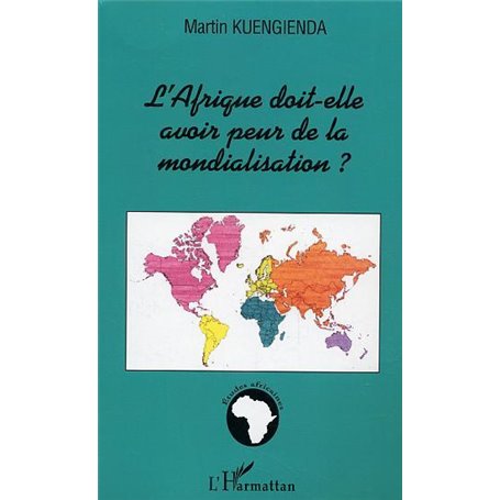 L'Afrique doit-elle avoir peur de la mondialisation ?