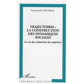 Trajectoires : la construction des dynamiques sociales