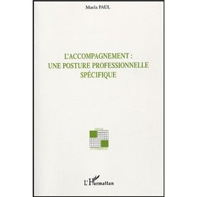 L'accompagnement : une posture professionnelle spécifique