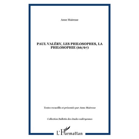 Paul Valéry, les philosophes, la philosophie (66/67)