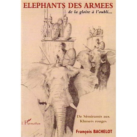 Eléphants des armées de la gloire à l'oubli…