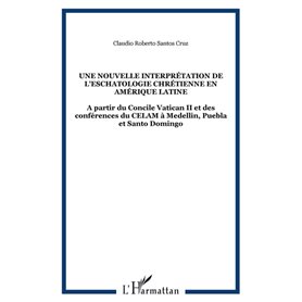 Une nouvelle interprétation de l'eschatologie chrétienne en Amérique latine