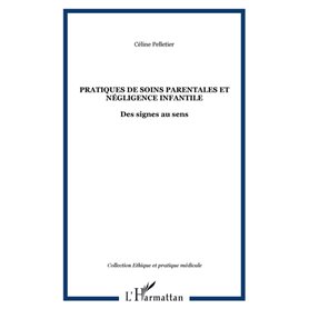 Pratiques de soins parentales et négligence infantile