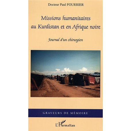 Missions humanitaires au Kurdistan et en Afrique Noire