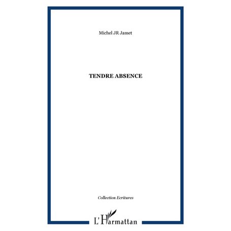 Tendre absence