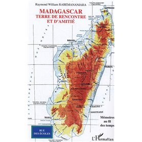 Madagascar, terre de rencontre et d'amitié