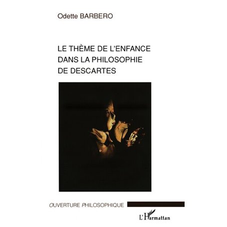 Le thème de l'enfance dans la philosophie de Descartes