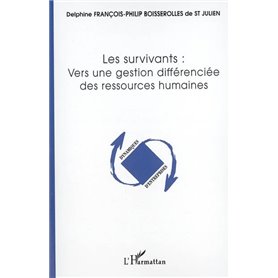 Les survivants: vers une gestion différenciée des ressources humaines