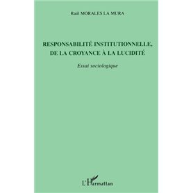 Responsabilité institutionnelle, de la croyance à la lucidité