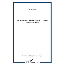 Me Wade et l'alternance : le rêve brisé du Sopi