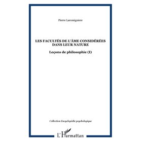 Les facultés de l'âme considérées dans leur nature