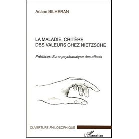 La maladie, critère des valeurs chez Nietzsche