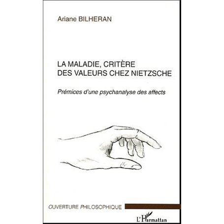 La maladie, critère des valeurs chez Nietzsche