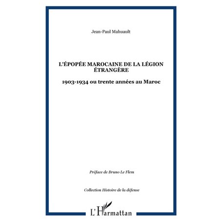 L'épopée marocaine de la Légion étrangère