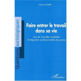 Faire entrer le travail dans sa vie