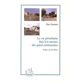 La vie périurbaine face à la menace des gated communities