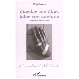 Garder son élan, jeter son couteau