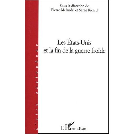 Les Etats-Unis et la fin de la guerre froide