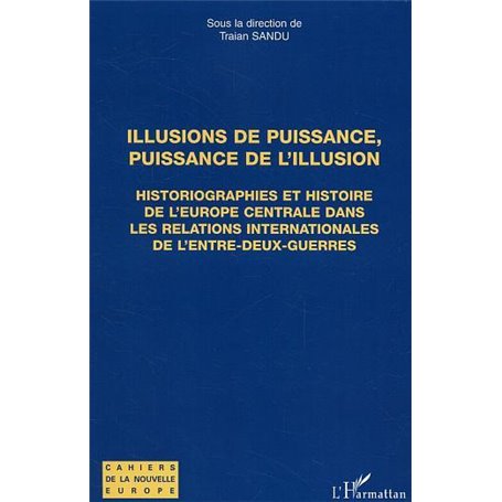 Illusions de puissance, puissance de l'illusion