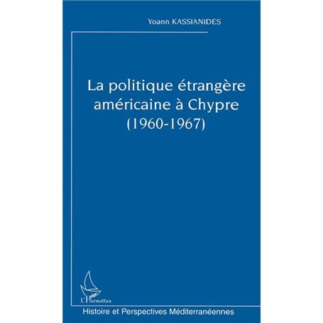 La politique étrangère américaine à Chypre (1960-1967)