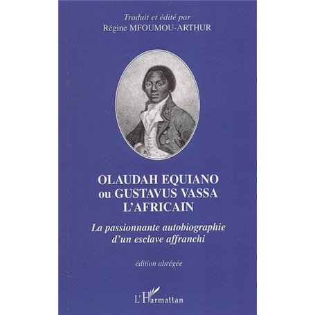 Olaudah Equiano ou Gustavus Vassa l'africain