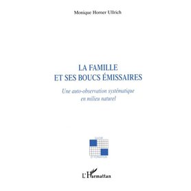 La famille et ses boucs émissaires