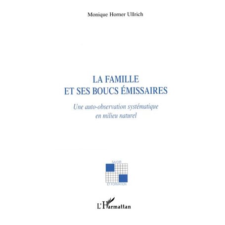 La famille et ses boucs émissaires