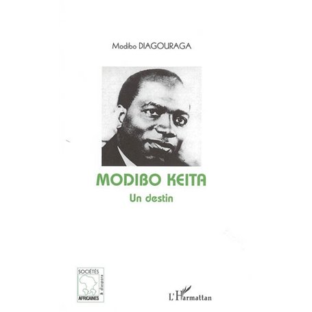 Modibo Keïta Un destin