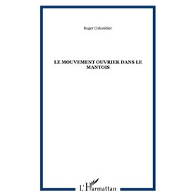 Le mouvement ouvrier dans le Mantois