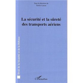 La sécurité et la sûreté des transports aériens