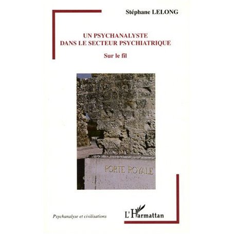 Un psychanalyste dans le secteur psychiatrique