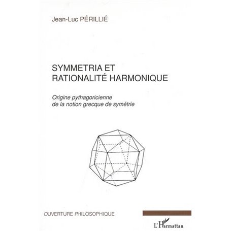 Symmetria et rationalité harmonique