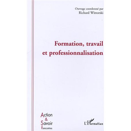 Formation, travail et professionnalisation