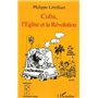 Cuba, l'Eglise et la Révolution