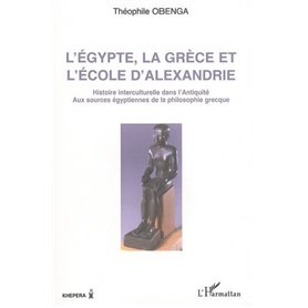 L'Egypte, la Grèce et l'école d'Alexandrie