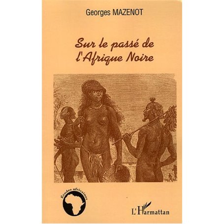Sur le passé de l'Afrique Noire